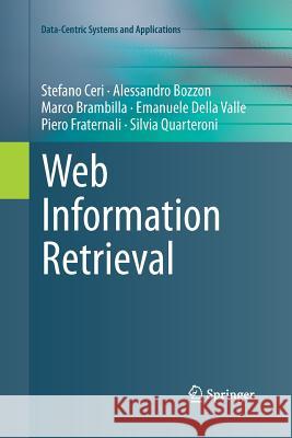 Web Information Retrieval Stefano Ceri Alessandro Bozzon Marco Brambilla 9783642431180 Springer