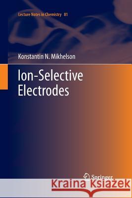Ion-Selective Electrodes Konstantin N. Mikhelson 9783642431623 Springer