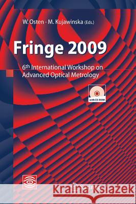 Fringe 2009: 6th International Workshop on Advanced Optical Metrology Osten, Wolfgang 9783642431692