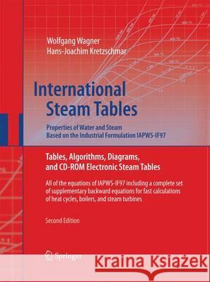 International Steam Tables - Properties of Water and Steam Based on the Industrial Formulation Iapws-If97: Tables, Algorithms, Diagrams, and CD-ROM El Wagner, Wolfgang 9783642431715
