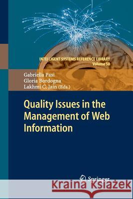 Quality Issues in the Management of Web Information Gabriella Pasi Gloria Bordogna Lakhmi C. Jain 9783642431890
