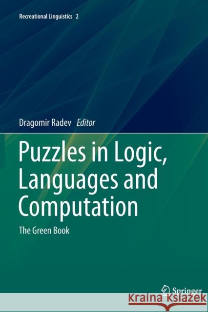 Puzzles in Logic, Languages and Computation: The Green Book Radev, Dragomir 9783642432255 Springer