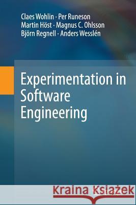 Experimentation in Software Engineering Claes Wohlin Per Runeson Martin Host 9783642432262