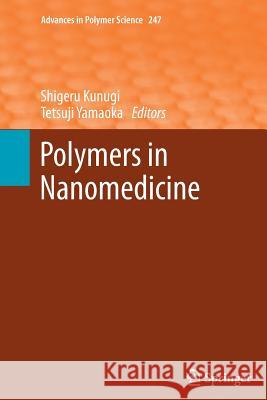 Polymers in Nanomedicine Shigeru Kunugi, Tetsuji Yamaoka 9783642432538 Springer-Verlag Berlin and Heidelberg GmbH & 