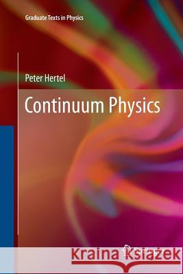 Continuum Physics Peter Hertel 9783642432675 Springer