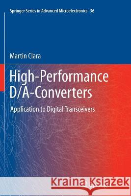 High-Performance D/A-Converters: Application to Digital Transceivers Clara, Martin 9783642432750 Springer