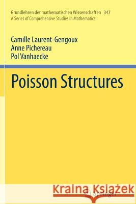 Poisson Structures Camille Laurent-Gengoux, Anne Pichereau, Pol Vanhaecke 9783642432835 Springer-Verlag Berlin and Heidelberg GmbH & 