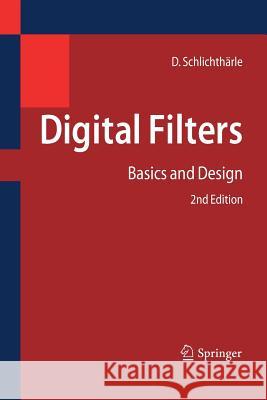 Digital Filters: Basics and Design Schlichthärle, Dietrich 9783642432859