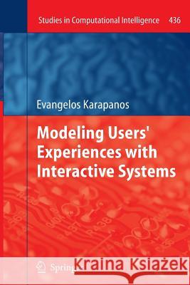 Modeling Users' Experiences with Interactive Systems Evangelos Karapanos 9783642433603