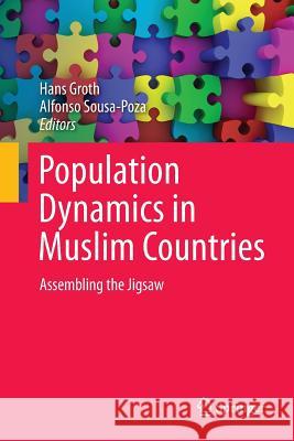 Population Dynamics in Muslim Countries: Assembling the Jigsaw Hans Groth, Alfonso Sousa-Poza 9783642434112