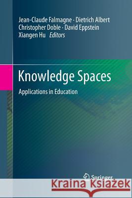Knowledge Spaces: Applications in Education Falmagne, Jean-Claude 9783642434419 Springer