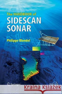 The Handbook of Sidescan Sonar Philippe Blondel   9783642434631 Springer