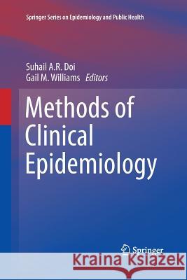 Methods of Clinical Epidemiology Suhail A. R. Doi Gail M. Williams 9783642435065