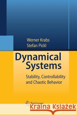 Dynamical Systems: Stability, Controllability and Chaotic Behavior Krabs, Werner 9783642435171