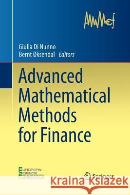 Advanced Mathematical Methods for Finance Julia Di Nunno Bernt Oksendal  9783642435515