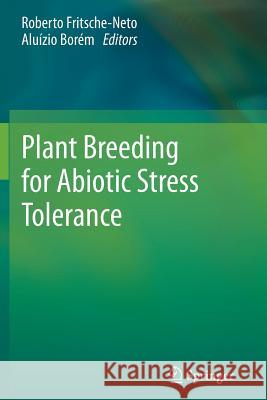 Plant Breeding for Abiotic Stress Tolerance Roberto Fritsche-Neto Aluizio Borem 9783642435539 Springer