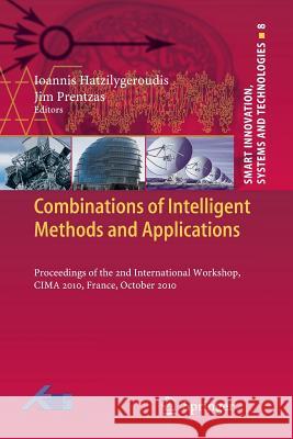 Combinations of Intelligent Methods and Applications: Proceedings of the 2nd International Workshop, Cima 2010, France, October 2010 Hatzilygeroudis, Ioannis 9783642435973