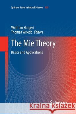 The Mie Theory: Basics and Applications Hergert, Wolfram 9783642436147