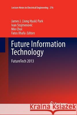 Future Information Technology: Futuretech 2013 Park, James J. 9783642436468