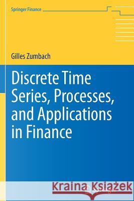 Discrete Time Series, Processes, and Applications in Finance Gilles Zumbach 9783642436543 Springer-Verlag Berlin and Heidelberg GmbH & 