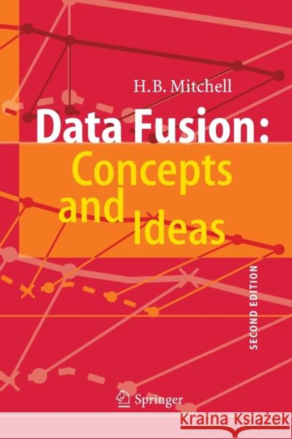 Data Fusion: Concepts and Ideas H. B. Mitchell 9783642437304 Springer