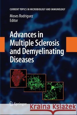 Advances in Multiple Sclerosis and Experimental Demyelinating Diseases Moses Rodriguez (Mayo Medical School)   9783642437830 Springer