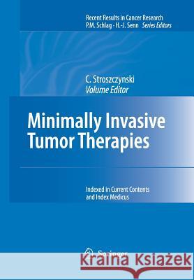 Minimally Invasive Tumor Therapies C. Stroszczynski 9783642437984 Springer