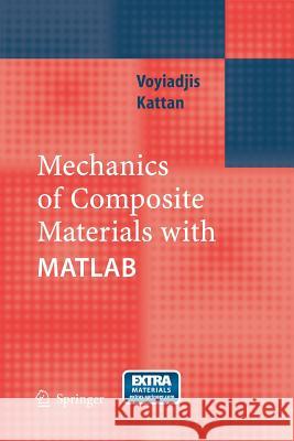 Mechanics of Composite Materials with MATLAB George Z Voyiadjis Peter I Kattan  9783642438165 Springer