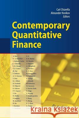 Contemporary Quantitative Finance: Essays in Honour of Eckhard Platen Carl Chiarella, Alexander Novikov 9783642438585 Springer-Verlag Berlin and Heidelberg GmbH & 