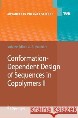 Conformation-Dependent Design of Sequences in Copolymers II Alexei R. Khokhlov V. O. Aseyev A. y. Grosberg 9783642439483 Springer