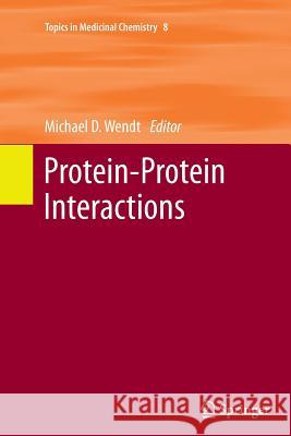 Protein-Protein Interactions Michael D. Wendt 9783642439551 Springer