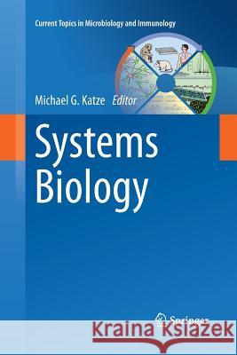 Systems Biology Michael G Katze   9783642439650 Springer