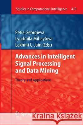 Advances in Intelligent Signal Processing and Data Mining: Theory and Applications Georgieva, Petia 9783642439803 Springer