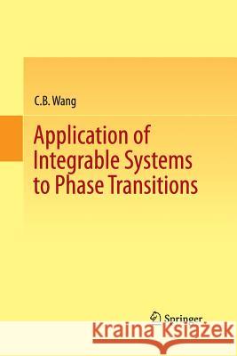 Application of Integrable Systems to Phase Transitions C. B. Wang 9783642440243 Springer