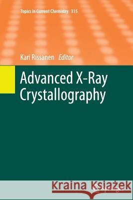 Advanced X-Ray Crystallography Rissanen, Kari 9783642440380 Springer