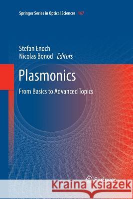 Plasmonics: From Basics to Advanced Topics Enoch, Stefan 9783642441233 Springer