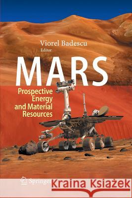 Mars: Prospective Energy and Material Resources Badescu, Viorel 9783642441547 Springer