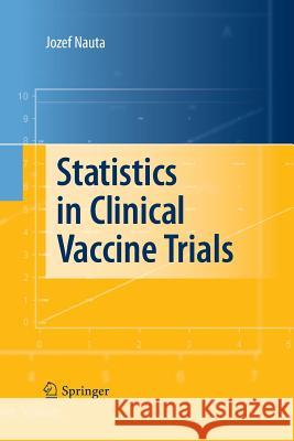 Statistics in Clinical Vaccine Trials Jozef Nauta 9783642441912 Springer