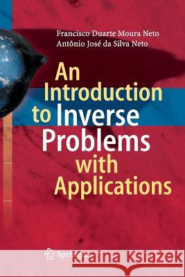 An Introduction to Inverse Problems with Applications Francisco Duarte Mour Antonio Jose D 9783642441943