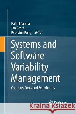 Systems and Software Variability Management: Concepts, Tools and Experiences Capilla, Rafael 9783642441967 Springer