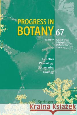 Progress in Botany 67 Karl Esser Ulrich Luttge Wolfram Beyschlag 9783642442025