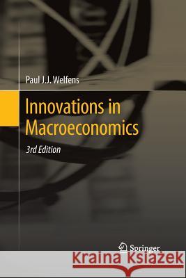 Innovations in Macroeconomics Paul J. J. Welfens 9783642442056