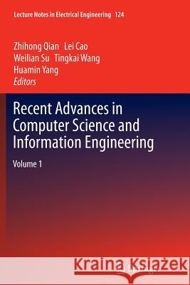 Recent Advances in Computer Science and Information Engineering: Volume 1 Qian, Zhihong 9783642442728