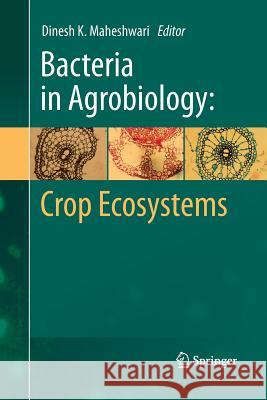 Bacteria in Agrobiology: Crop Ecosystems Dinesh K. Maheshwari 9783642442797