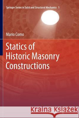 Statics of Historic Masonry Constructions Mario Como 9783642443190 Springer