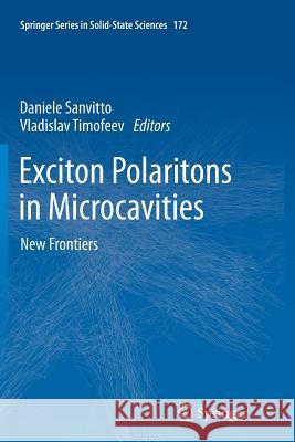 Exciton Polaritons in Microcavities: New Frontiers Sanvitto, Daniele 9783642443206 Springer