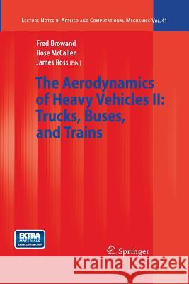 The Aerodynamics of Heavy Vehicles II: Trucks, Buses, and Trains Fred Browand Rose McCallen James Ross 9783642443558 Springer