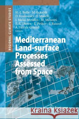 Mediterranean Land-Surface Processes Assessed from Space Bolle, Hans-Jürgen 9783642443640 Springer