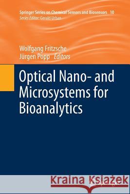 Optical Nano- And Microsystems for Bioanalytics Fritzsche, Wolfgang 9783642444340