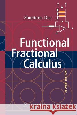 Functional Fractional Calculus Shantanu Das 9783642444609 Springer-Verlag Berlin and Heidelberg GmbH & 